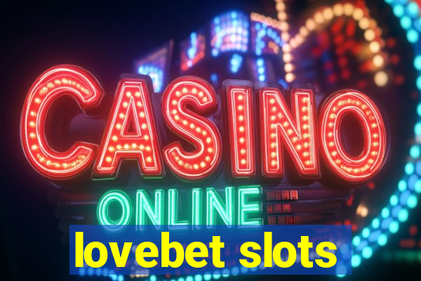 lovebet slots